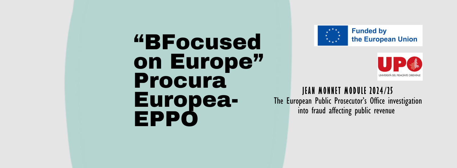 Al DIGSPES "BFocused on Europe", il programma di lectures e conferenze del "Modulo Jean Monnet EPPOFAPR"