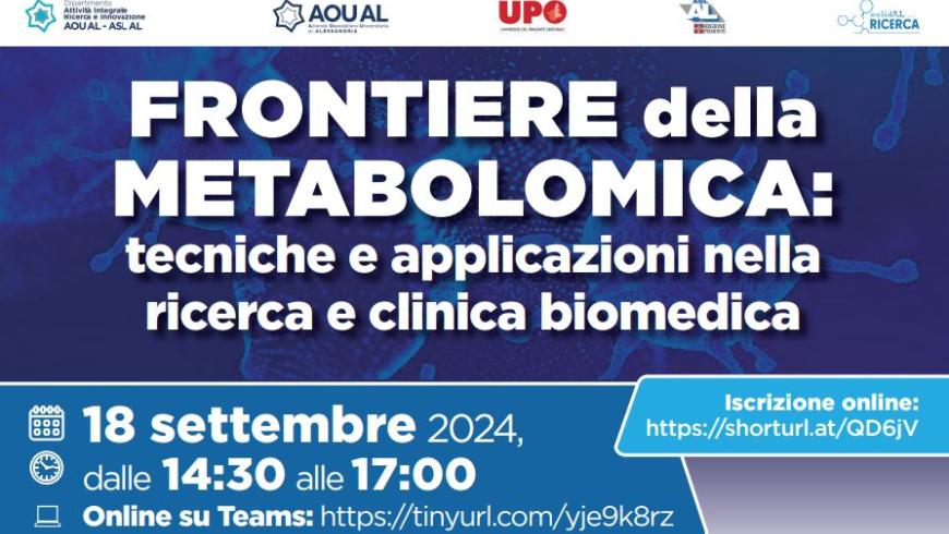  FRONTIERE della METABOLOMICA: tecniche e applicazioni nella ricerca e clinica biomedica