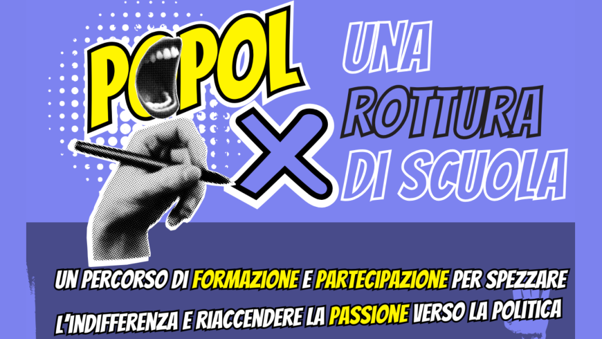 Al via la scuola di politica "POPOLX - Una rottura di scuola"