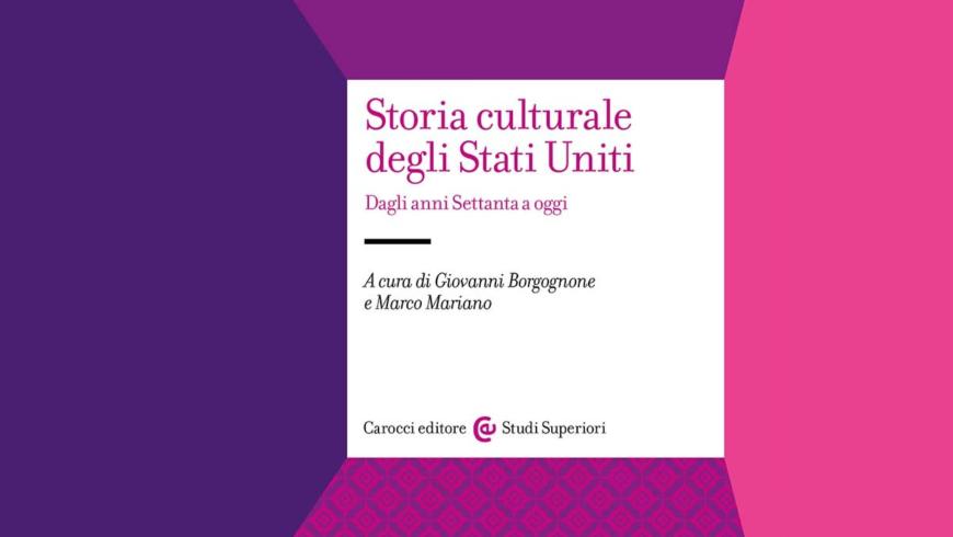 Storia culturale degli Stati Uniti. Dagli anni Settanta a oggi